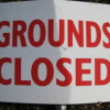 Grounds closed
